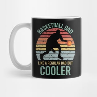 Basketball Dad Like A Regular Dad But Cooler Mug